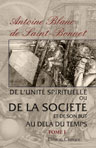 De l'unité spirituelle, ou de la société et de son but au delà du temps. Tome 1