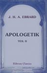 Apologetik. Wissenschaftliche Rechtfertigung des Christentums. Teil 2