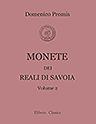 Monete dei reali di Savoia. Edite ed illustrate da Domenico Promis. Tomo 2