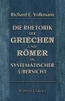 Die Rhetorik der Griechen und Römer in systematischer Übersicht