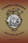 Sketches by Boz. With the Illustrations, and an Introduction Biographical and Bibliographical, by Charles Dickens the Younger