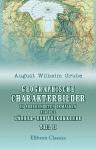 Geographische Charakterbilder in abgerundeten Gemälden aus der Länder- und Völkerkunde. Nach Musterdarstellungen der deutschen und ausländischen Literatur für die obere Studie des geographischen Unterrichts in Schulen. Teil 2