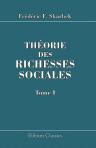 Théorie des richesses sociales. Suivie d'une bibliographie de l'économie politique. Tome 1