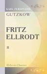 Fritz Ellrodt. Roman. Band II