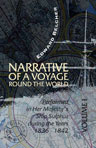 Narrative of a Voyage Round the World Performed in Her Majesty's Ship Sulphur during the Years 1836 - 1842. Including Details of the Naval Operations in China from Dec. 1840 to Nov. 1841. In Two Volumes. Volume 1