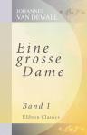 Eine grosse Dame. Band I
