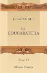 La Coucaratcha. Tome 4