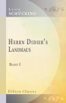 Herrn Didier's Landhaus. Band I