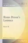 Herrn Didier's Landhaus. Band II