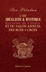 L'art idéaliste & mystique. Doctrine de l'Ordre et du Salon annuel des Rose + Croix