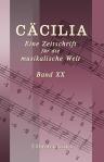 Cäcilia. Eine Zeitschrift für die musikalische Welt. Herausgegeben von einem Vereine von Gelehrten, Kunstverständigen und Künstlern. Band XX, enthaltend die Hefte 77-80