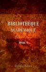 Bibliothèque académique. Mis en ordre par A. Sérieys. Tome 5: Contenant les mémoires sur les beaux-arts