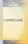 L'Américaine. Roman contemporain