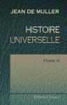 Histoire universelle. Traduit de l'allemand par J. G. Hess. Tome 2