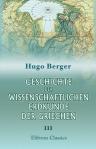 Geschichte der wissenschaftlichen Erdkunde der Griechen. Abteilung 3. Die Geographie der Erdkugel
