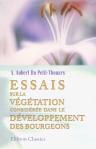 Essais sur la végétation considérée dans le développement des bourgeons