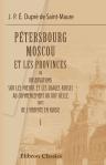 Pétersbourg, Moscou, et les provinces, ou Observations sur les moeurs et les usages russes au commencement du XIXe siècle; suite de l'Hermite en Russie. Tome 1