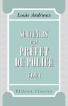 Souvenirs d'un préfet de police. Tome 1