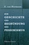 Zur Geschichte und Begründung des Pessimismus