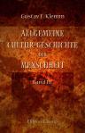 Allgemeine Cultur-Geschichte der Menschheit. Nach den bessten Quellen bearbeitet und mit xylographischen Abbildungen der verschiedenen Nationalphysiognomien, Geräthe, Waffen, Trachten, Kunstproducte u.s.w. versehen. Band III. Die Hirtenvölker der passiven