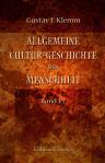 Allgemeine Cultur-Geschichte der Menschheit. Nach den bessten Quellen bearbeitet und mit xylographischen Abbildungen der verschiedenen Nationalphysiognomien, Geräthe, Waffen, Trachten, Kunstproducte u.s.w. versehen. Band VI. China und Japan