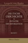 Deutsche Geschichte im Zeitalter der Reformation. Band I