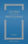 Lettres de madame Swetchine. Publiées par le comte de Falloux. Tome 1