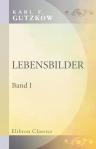 Lebensbilder. Band I. Durch Nacht zum Licht: Erzählung