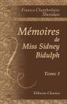 Mémoires de Miss Sidney Bidulph. Extraits de son Journal par Richardson, traduits de l'anglais. Tome 1