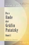 Das Ende der Gräfin Patatzky. Band I