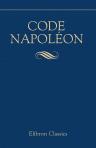 Code Napoléon. Édition originale et seule officielle