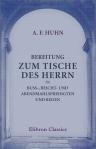 Bereitung zum Tische des Herrn in Buss-, Beicht- und Abendmahlspredigten und Reden