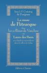 La muse de Pétrarque dans les collines de Vaucluse, ou Laure des Baux, sa solitude et son tombeau dans le vallon de Galas