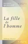 La fille de l'homme. [Par] Maurice Quillot. Préface de Pierre Louÿs