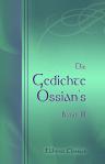 Die Gedichte Ossian's. Aus dem Gaelischen von Christian Wilhelm Ahlwardt. Band 3