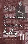 Life and Letters of Thomas Henry Huxley. By His Son Leonard Huxley. Volume 2
