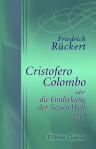 Cristofero Colombo oder die Entdeckung der Neuen Welt. Geschichtsdrama in drei Teilen. Von Friedrich Rückert. Teil 1