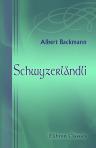 Schwyzerländli. Mundarten und Trachten in Lied und Bild