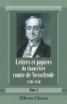 Lettres et papiers du chancelier comte de Nesselrode, 1760-1850. Extraits de ses archives. Publiés et annotés avec une introduction par le comte A. de Nesselrode. Tome 1: Correspondance du comte Guillaume de Nesselrode, père du chancelier, 1760-1800