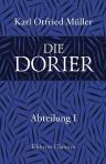Die Dorier. Abteilung 1. Erstes und zweites Buch