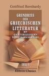 Grundriss der griechischen Litteratur; mit einem vergleichenden Überblick der Römischen. Teil 1