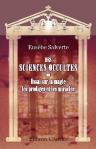Des sciences occultes, ou Essai sur la magie, les prodiges et les miracles