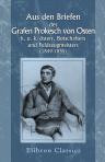 Aus den Briefen des Grafen Prokesch von Osten, k. u. k. österr. Botschafters und Feldzeugmeisters (1849-1855)