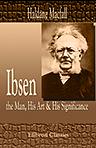 Ibsen: the Man, His Art & His Significance. Illustrated by Joseph Simpson