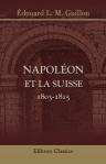Napoléon et la Suisse. 1803-1815