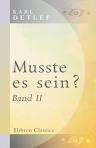 Musste es sein ?. Band II