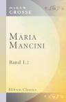 Maria Mancini. Roman. Band 1. 2. Auflage
