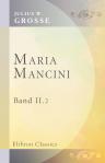 Maria Mancini. Roman. Band 2. 2. Auflage