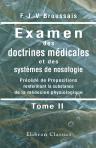 Examen des doctrines médicales et des systèmes de nosologie. Précédé de Propositions renfermant la substance de la médecine physiologique. Tome 2