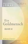 Ein Goldmensch. Band II. Timea